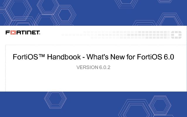 FortiOS 6.0.2